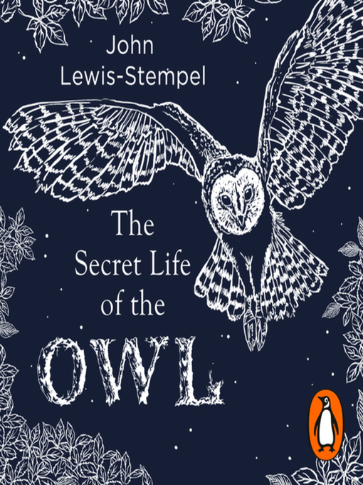 Title details for The Secret Life of the Owl by John Lewis-Stempel - Wait list